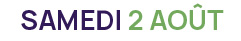 Samedi 7 août 2021